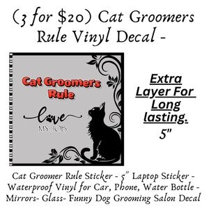 🤗3/$20.00 /Cat Groomer Vinyl Sticker/Waterproof/Durable/Pet Groomer/Cat Groomer